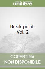 Break point. Vol. 2 libro