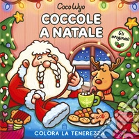 Coccole a Natale. Libro da colorare per tutte le età. Gli originali Coco Wyo libro