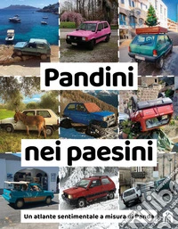 Pandini nei paesini. Un atlante sentimentale a misura di Panda libro