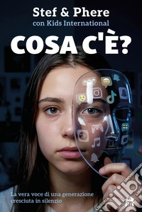 Cosa c'è? La vera voce di una generazione cresciuta in silenzio libro