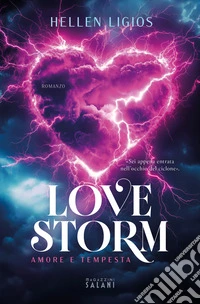 Love storm. Amore e tempesta libro