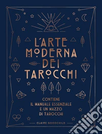 L'arte moderna dei tarocchi. Ediz. speciale. Con carte
