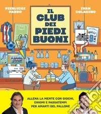 Club dei piedi buoni (Il) libro
