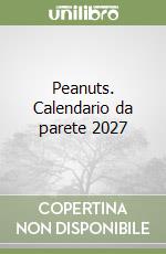 Peanuts. Calendario da parete 2027 libro