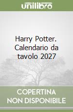 Harry Potter. Calendario da tavolo 2027 libro