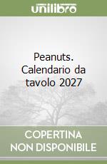 Peanuts. Calendario da tavolo 2027 libro