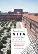 Esperienze di vita nei giorni del silenzio. La Bicocca al tempo del Coronavirus libro