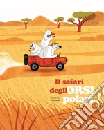 Il safari degli orsi polari. Ediz. a colori libro