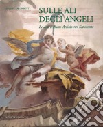 Sulle ali degli angeli. Le arti a Busto Arsizio nel Settecento