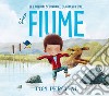 Il fiume. Ediz. a colori libro di Percival Tom