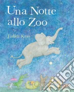 Una notte allo zoo. Ediz. illustrata libro