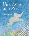 Una notte allo zoo. Ediz. illustrata libro di Kerr Judith