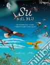 Su nel blu. Dalla terra allo spazio: viaggio volante sfogliabile. Ediz. a colori libro