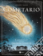 Cometario. Catalogo delle grandi comete libro