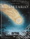 Cometario. Catalogo delle grandi comete libro