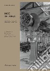 Made in Forlì. 1932-1943. L'industria forlivese nell'Archivio fotografico Zoli libro