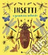 Insetti. A grandezza naturale. Ediz. a colori libro di Townsend John