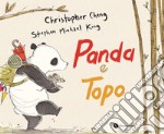 Panda e topo. Ediz. a colori libro