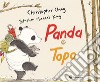 Panda e topo. Ediz. a colori libro