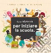 Guida selvaggia per iniziare la scuola libro