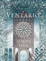 Ventario. Le scale dei venti. Nuova ediz. libro