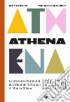 Athena. Le presenze femminili delle Biennali-Triennali di Monza-Milano 1923-1940. Nuova ediz. libro