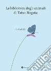 La farfalla. La biblioteca degli animali di Tatsu Nagata. Ediz. a colori libro