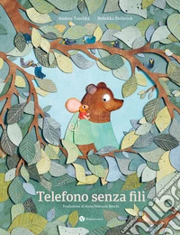 Telefono senza fili. Ediz. a colori libro