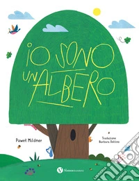 Io sono un albero. Ediz. a colori libro