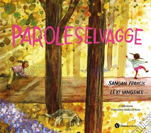 Paroleselvagge. Ediz. illustrata