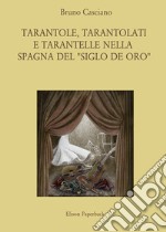 Tarantole, tarantolati e tarantelle nella Spagna del «Siglo de oro»