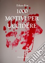 1000 motivi per uccidere libro