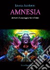 Amnesia. Memorie di una viaggiatrice nel tempo libro di Icestorm Jessica
