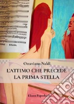 L'attimo che precede la prima stella libro