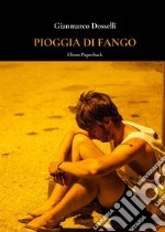 Pioggia di fango. Nuova ediz. libro