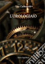 L'orologiaio libro