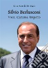 Silvio Berlusconi Voce, Carisma, Impatto