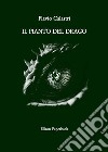 Il pianto del drago libro di Calastri Flavio