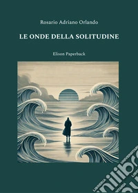 Le onde della solitudine libro
