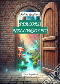 Percorsi nell'insolito libro