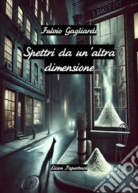Spettri da un'altra dimensione libro