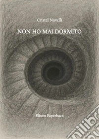 Non ho mai dormito libro