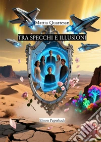 Tra specchi e illusioni libro