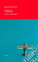 Ofelia e altri racconti libro