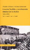 Guerra fredda e movimento sindacale in Italia (1945-1991) libro