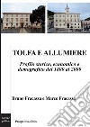 Tolfa e allumiere. Profilo storico, economico e demografico dal 1800 al 2000 libro