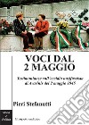 Voci dal 2 maggio. Testimonianze sull'eccidio nazifascista di Avasinis del 2 maggio 1945 libro