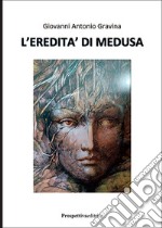 L'eredità di Medusa libro