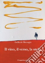 Il vino, il verso, la stella