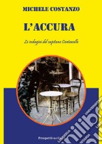 L'accura. Le indagini del capitano Contavalle libro